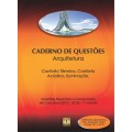Caderno de Questões - ARQUITETURA - Conforto Térmico, Conforto Acústico, Iluminação - Questões Resolvidas e Comentadas de Concursos (2012 - 2015) - 1º Volume
